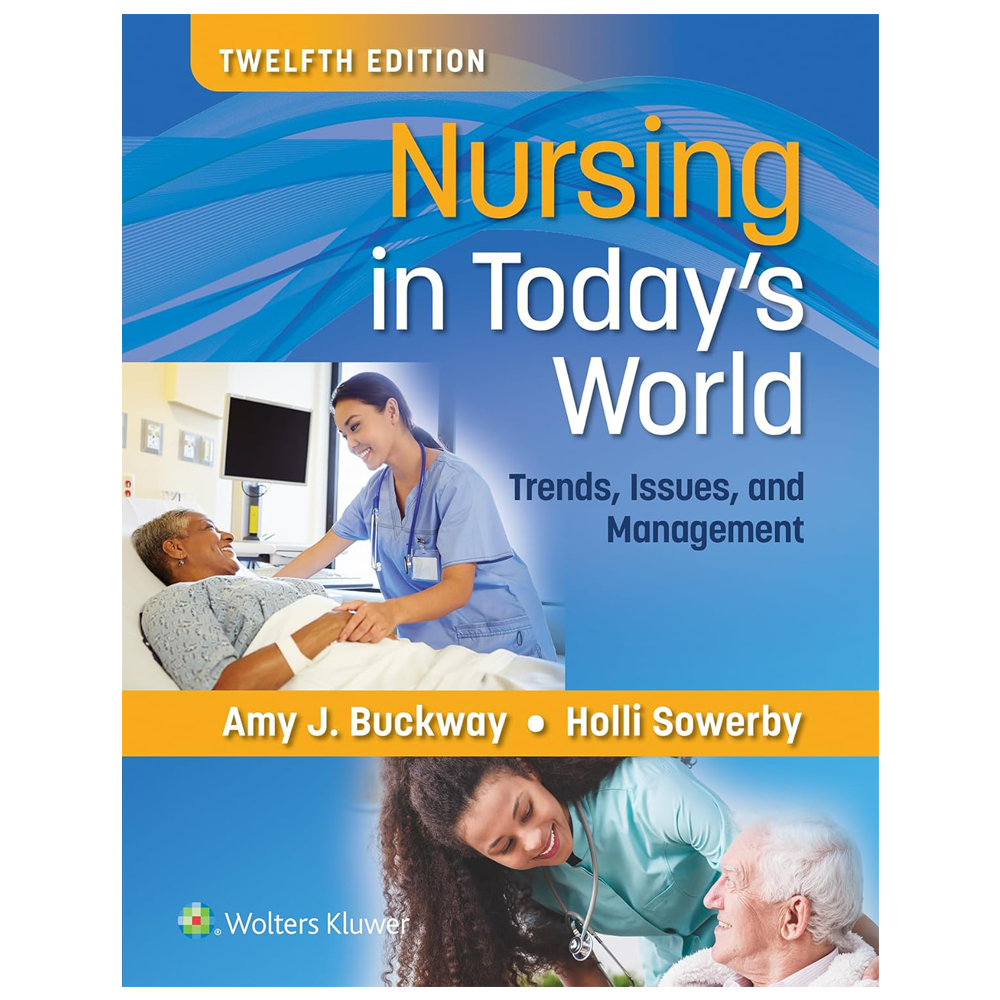 Nursing In Today's World Trends, Issues And Management